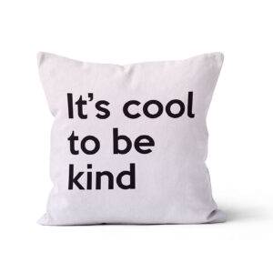 Capa de almofada It's Cool to be kind